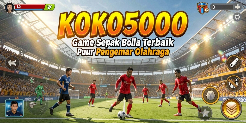 Tampilan gameplay KOKO5000 yang menakjubkan dalam pertandingan sepak bola.